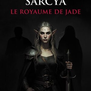 Sarcya - Le Royaume de Jade